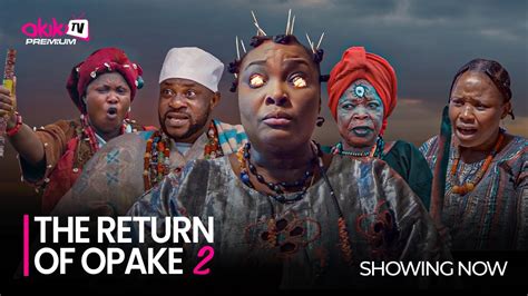 The Return Opake Latest Yoruba Movie Starring Odunlade Adekola