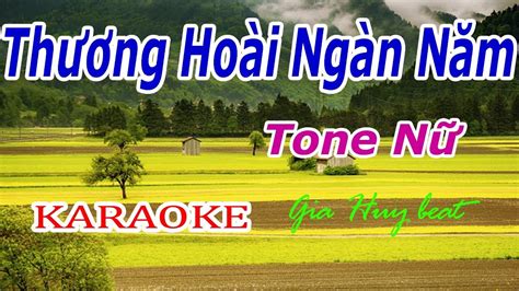 Karaoke Thương Hoài Ngàn Năm Tone Nữ Nhạc Sống gia huy beat