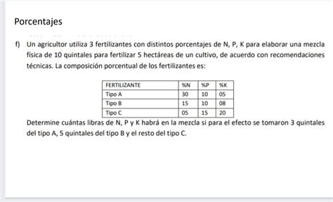 Porcentajes F Un Agricultor Utiliza 3 Fertilizantes Con Distintos