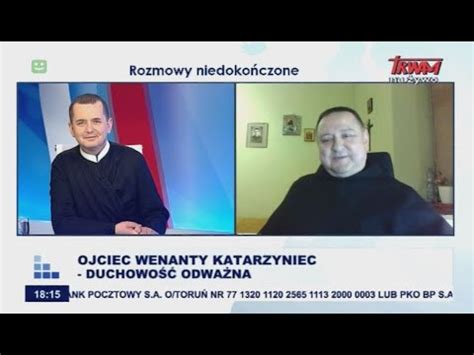 Rozmowy niedokończone Ojciec Wenanty Katarzyniec duchowość odważna