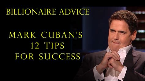 Mark Cuban Success Secret Billionaire Advise Millionaire Advice