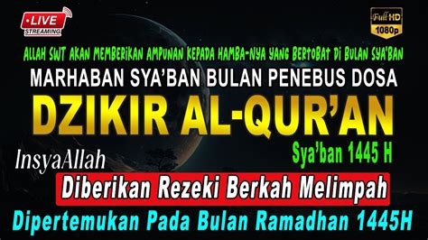 SYA BAN BULAN PENGAMPUNAN MUSTAJAB DOSA DIAMPUNI DIBERI REZEKI