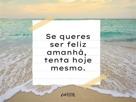 Frases Motivacionais Curtas Para Legendar Suas Fotos Dicas Maquiagem