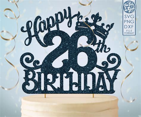 26 26th Birthday Cake Topper Svg 26 26th Happy Birthday Cake - Etsy UK