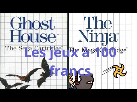 Les Jeux A Francs Ghost House Et The Ninja Master System