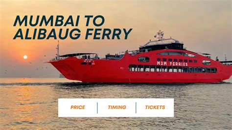 Mumbai To Alibaug Ferry Price Timing Tickets Travlics