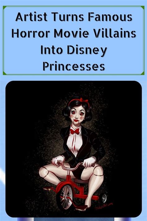 Artist Turns Famous Horror Movie Villains Into Disney Princesses Artofit