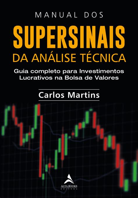 Manual Dos Supersinais Da An Lise T Cnica Editora Alta Books