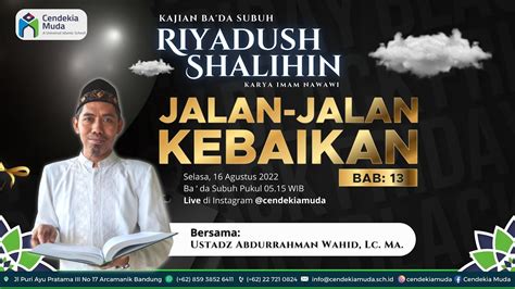 Live Kitab Riyadush Shalihin Bab Jalan Jalan Kebaikan Youtube