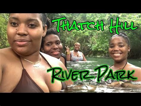 Jamaica Vlog Thatch Hill River Park Ocho Rios Youtube