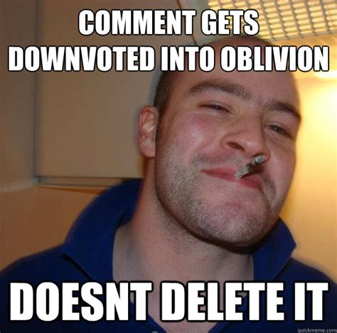 Comment Gets Downvoted Into Oblivion Doesnt Delete It Misc Quickmeme