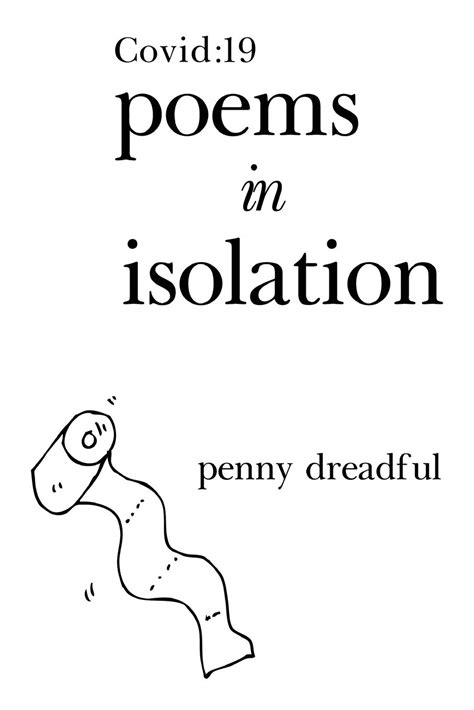 Covid 19 Poems In Isolation By Penny Dreadful Goodreads