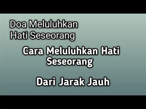 Doa Untuk Meluluhkan Hati Seseorang Dari Jarak Jauh YouTube