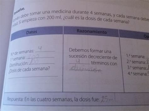 Román debe tomar una medicina durante 4 semanas y cada semana debe