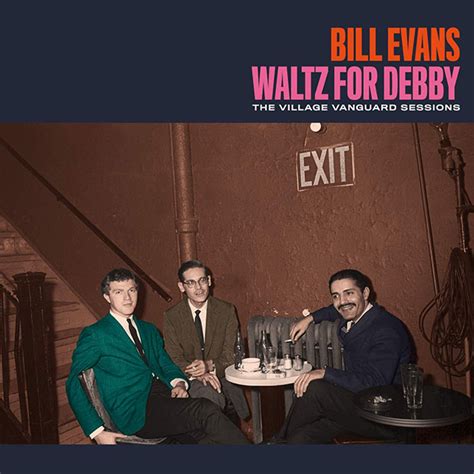 Bill Evans Trio Waltz For Debby The Village Vanguard Distritojazz