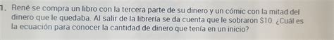 Ren Se Compra Un Libro Con La Tercera Parte De Su Dinero Y Un C Mic