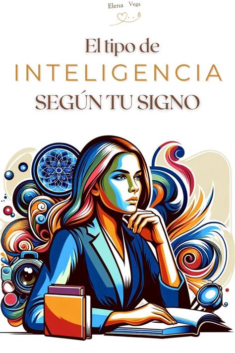 Qué Tipo De Inteligencia Tienes Según Tu Signo Zodiacal In 2024