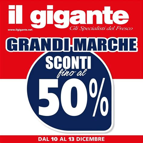 Volantino Il Gigante Grandi Marche Sconti Dal Al