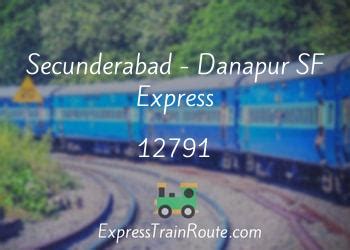 Secunderabad Danapur SF Express 12791 Route Schedule Status