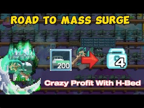 Growtopia Crazy Profit With Massing Hospital Bed Road To Mass Surge