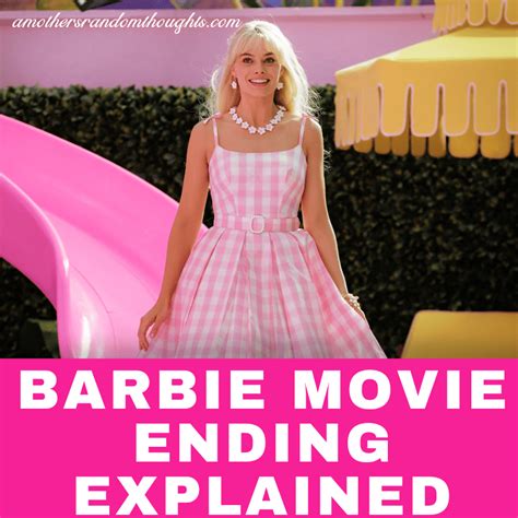 What Is The Meaning Of The Barbie Movie Plus The Ending Explained A