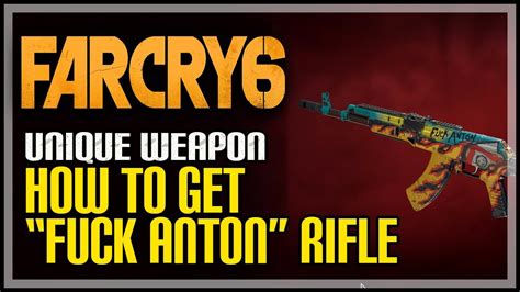 How To Get Fuck Anton Far Cry Unique Rifle YouTube
