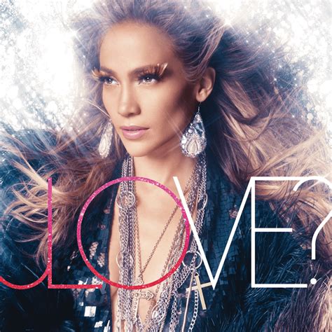 Jennifer Lopez LOVE Bonus Version Lyrics And Tracklist Genius