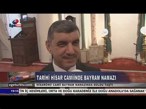 HİSARÖNÜ CAMİ BAYRAM NAMAZI HABERİ EGETÜRK TV YouTube