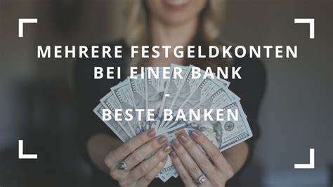 Mehrere Festgeldkonten Bei Einer Bank Beste Banken 2024