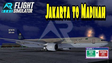 RFS Real Flight Simulator Jakarta To Madinah Full Flight B777 Saudi