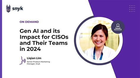 Gen Ai And Its Impact For Cisos And Their Teams In Sinc