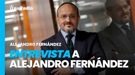 Federico Jim Nez Losantos Entrevista A Alejandro Fern Ndez A Pocos D As