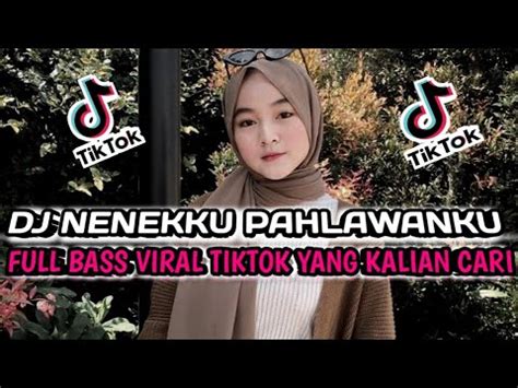 Dj Nenekku Pahlawanku Dj Jujur Aku Mengaku Ku Sakit Hati Padamu Viral