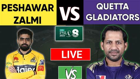 Peshawar Zalmi Vs Quetta Gladiators 25th Match Live Cricket Score