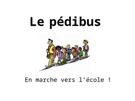 Ppt Le Pédibus En Marche Vers Lécole Sommaire Un Premier Constat