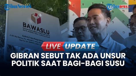 Live Update Pernyataan Gibran Usai Beri Klarifikasi Ke Bawaslu Soal