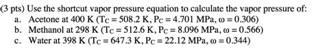 Pts Use The Antoine Equation To Calculate The Chegg