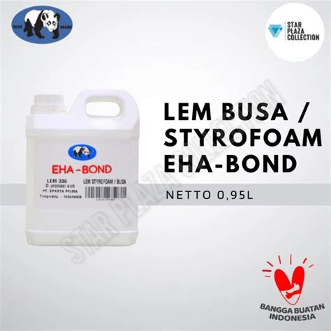 Jual LEM STYROFOAM CAIR GABUS BUSA SERBAGUNA EHA BOND 1LITER 1