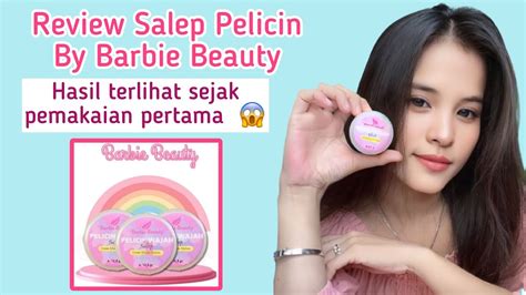 Review Salep Pelicin Wajah Barbie Beauty Sudah Bpom Atau Belum Ya