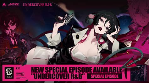 New Story Special Episode Undercover R B Now Available Zenless