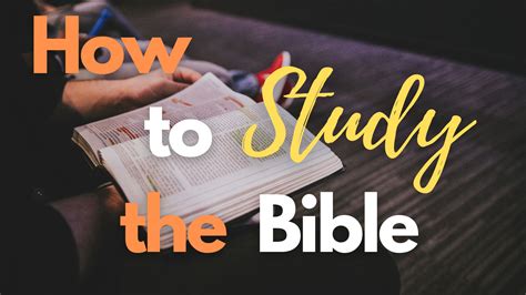 How To Study The Bible For All It S Worth Maps Of Faith