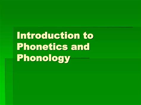 Ppt Introduction To Phonetics And Phonology Powerpoint Presentation