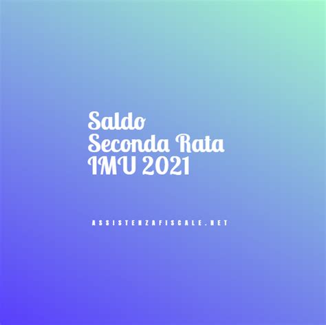 Saldo Seconda Rata IMU 2021 Esenzioni E Tutto Quello Che Serve Sapere