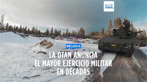 La Otan Anuncia El Mayor Ejercicio Militar Desde La Guerra Fría Con 90000 Tropas