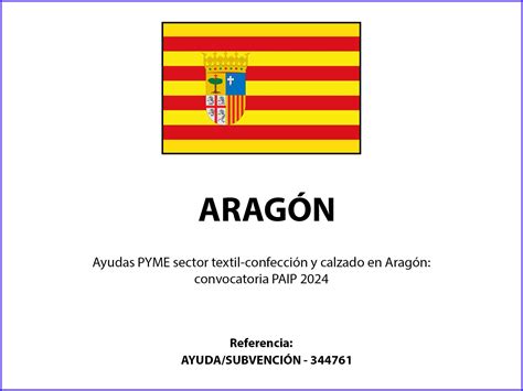 Ayudas Pyme Sector Textil Confección Y Calzado En Aragón Convocatoria