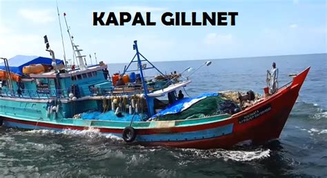 Jenis Alat Tangkap Kapal Ikan Beserta Gambarnya Ilmu Kapal Dan Logistik