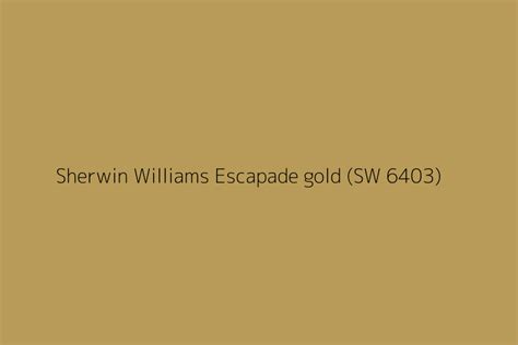 Sherwin Williams Escapade Gold Sw 6403 Color Hex Code