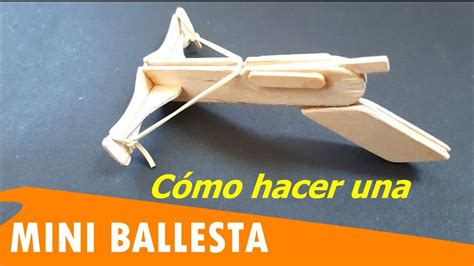 Cómo hacer una MINI BALLESTA l How to make a mini crossbow YouTube