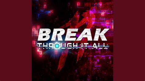 Break Through It All YouTube