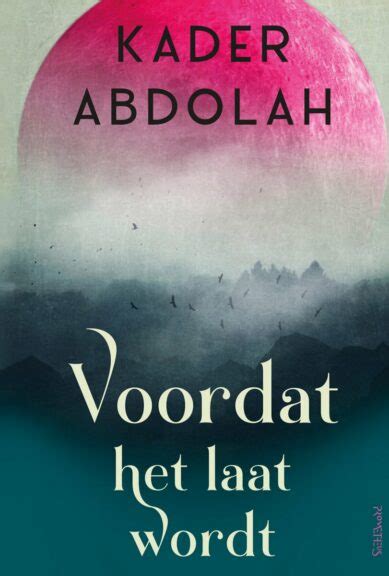 Tzum Recensie Kader Abdolah Voordat Het Laat Wordt Tzum